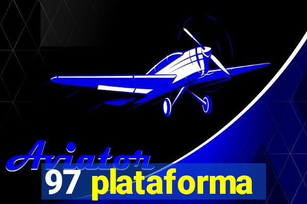 97 plataforma